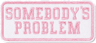 Sticker Somebody's Problem Rosa HEY, VALLEY!